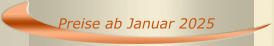 Preise ab Januar 2025